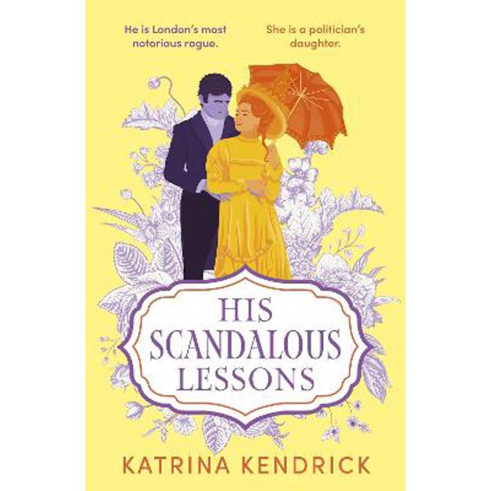 His Scandalous Lessons (Paperback) - Katrina Kendrick